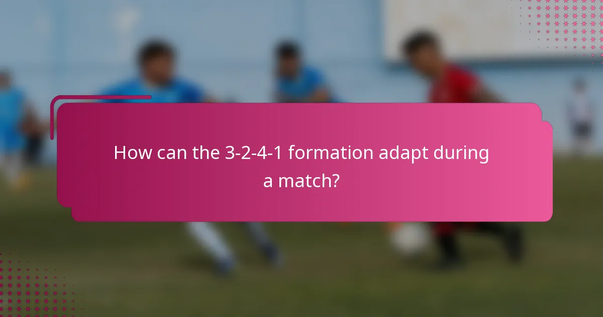 How can the 3-2-4-1 formation adapt during a match?