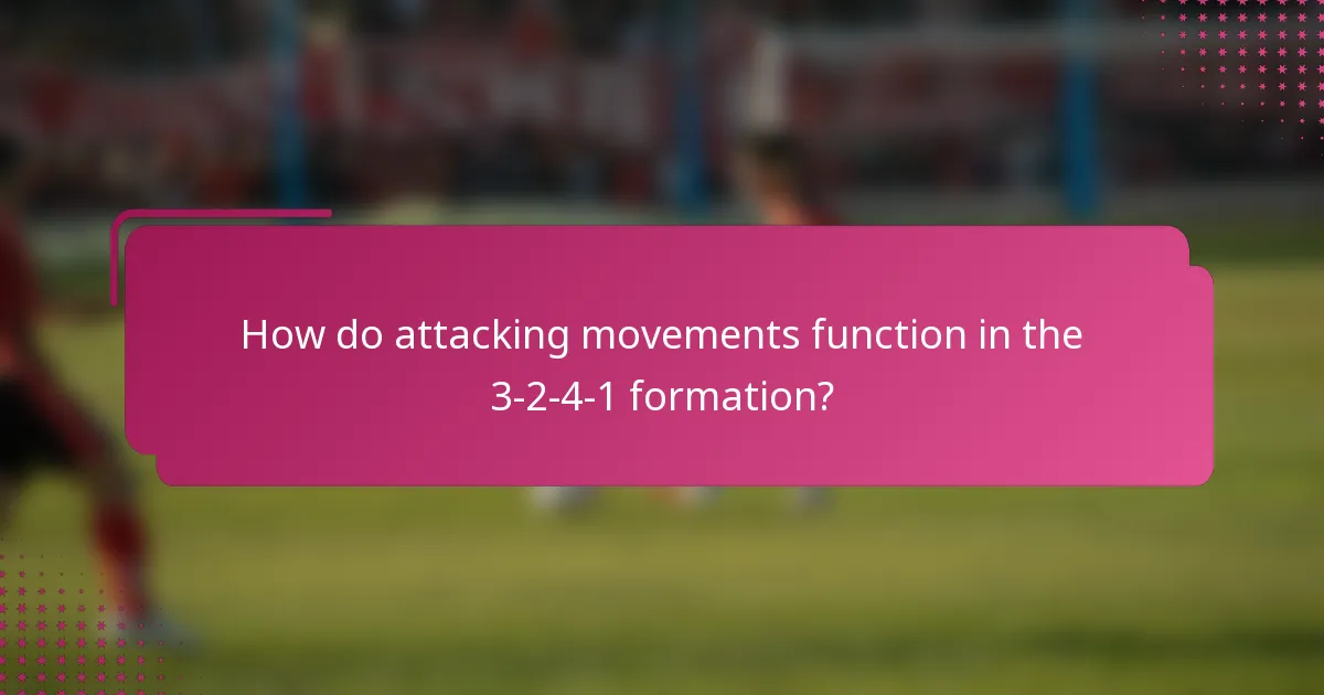 How do attacking movements function in the 3-2-4-1 formation?