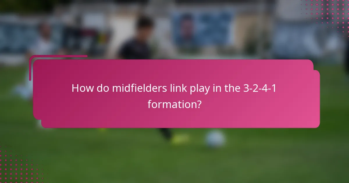 How do midfielders link play in the 3-2-4-1 formation?