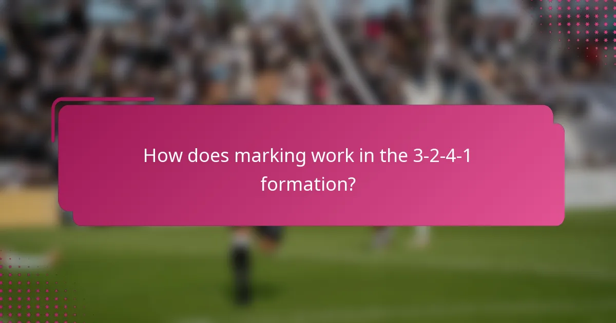 How does marking work in the 3-2-4-1 formation?