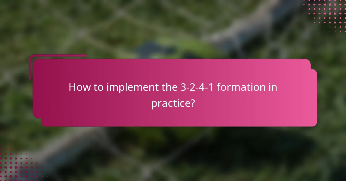 How to implement the 3-2-4-1 formation in practice?