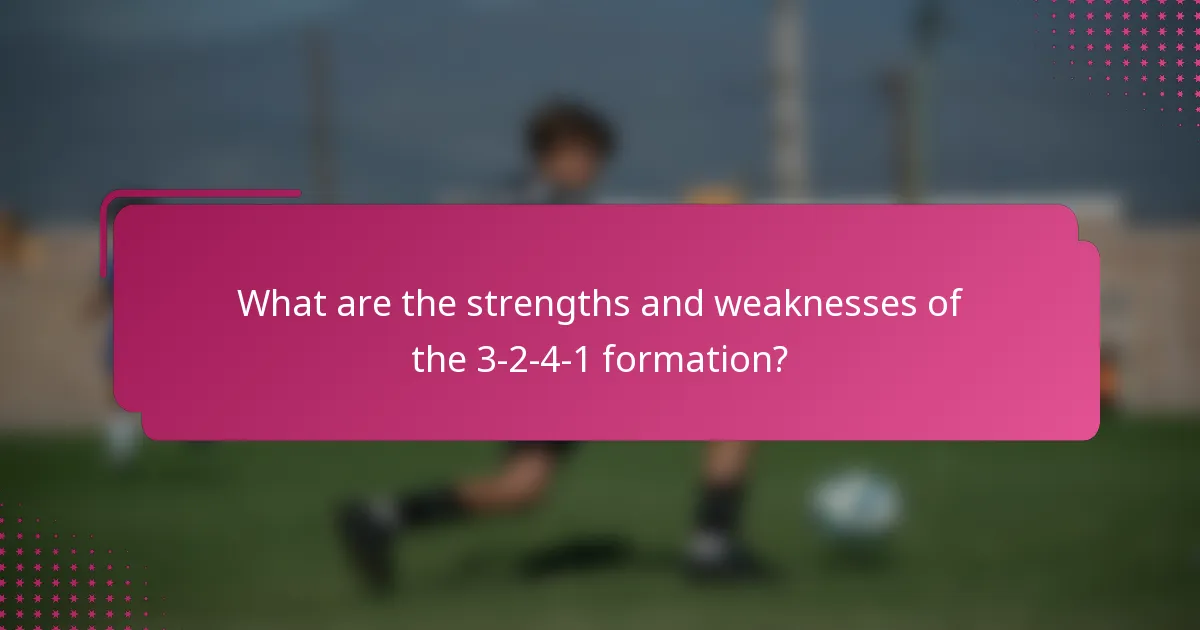What are the strengths and weaknesses of the 3-2-4-1 formation?