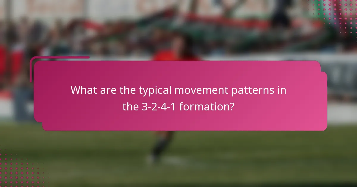 What are the typical movement patterns in the 3-2-4-1 formation?