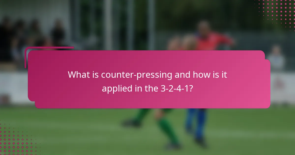 What is counter-pressing and how is it applied in the 3-2-4-1?