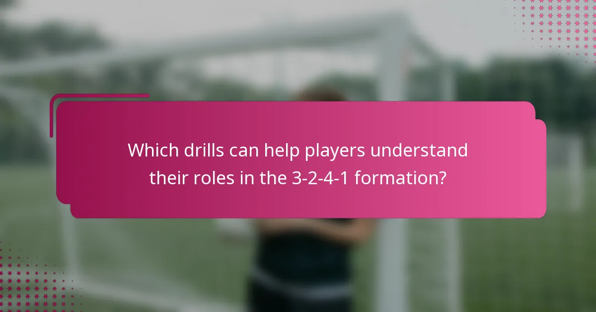 Which drills can help players understand their roles in the 3-2-4-1 formation?